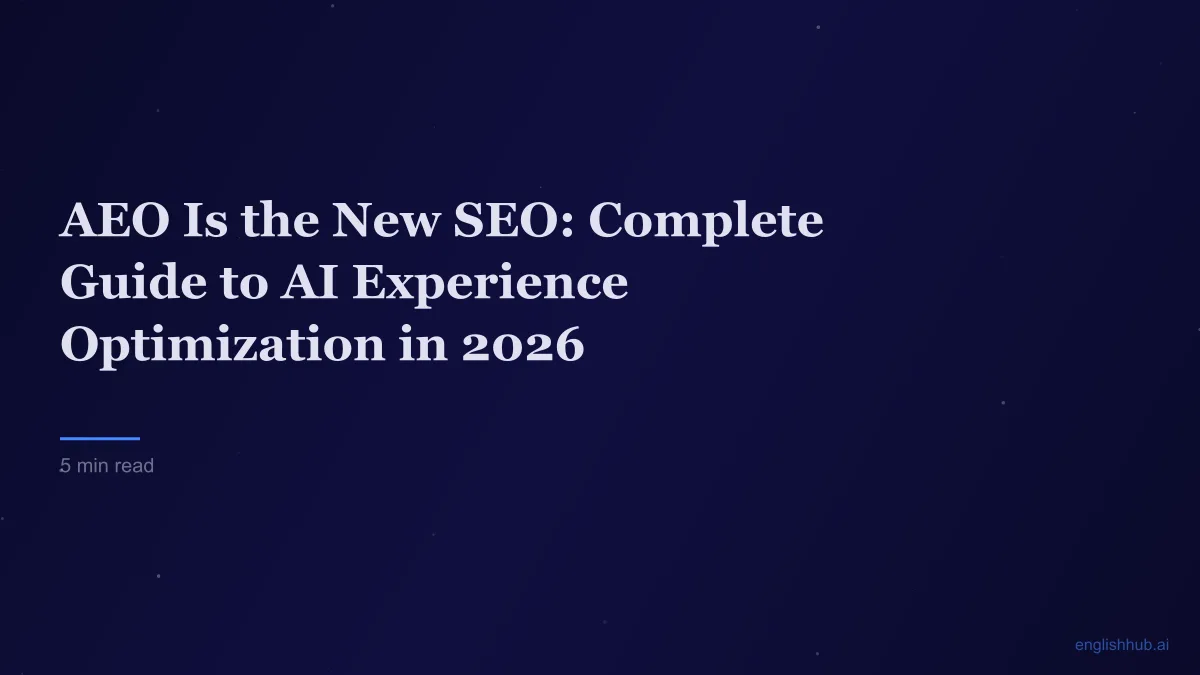 AEO Is the New SEO: Complete Guide to AI Experience Optimization in 2026